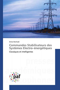Commandes Stabilisateurs des Systèmes Electro–énergétiques Classiques et intelligentes